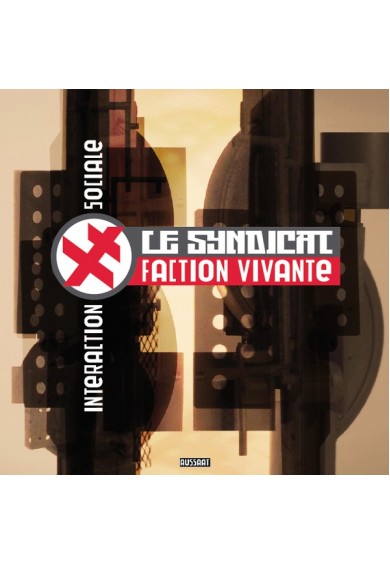 Le Syndicat Faction Vivante "Interaction Sociale" LP